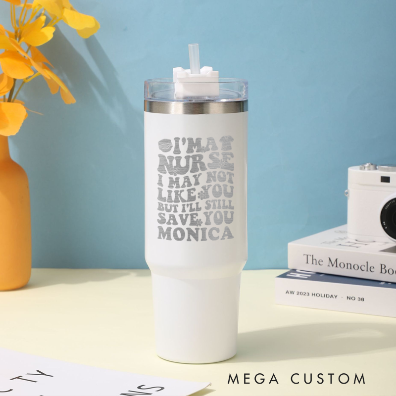Personalized Tumbler Gift for Nurse Custom I'm a Nurse I'll Still Save You Design Tumbler Insulated Steel Laser Engraved Tumbler Gift