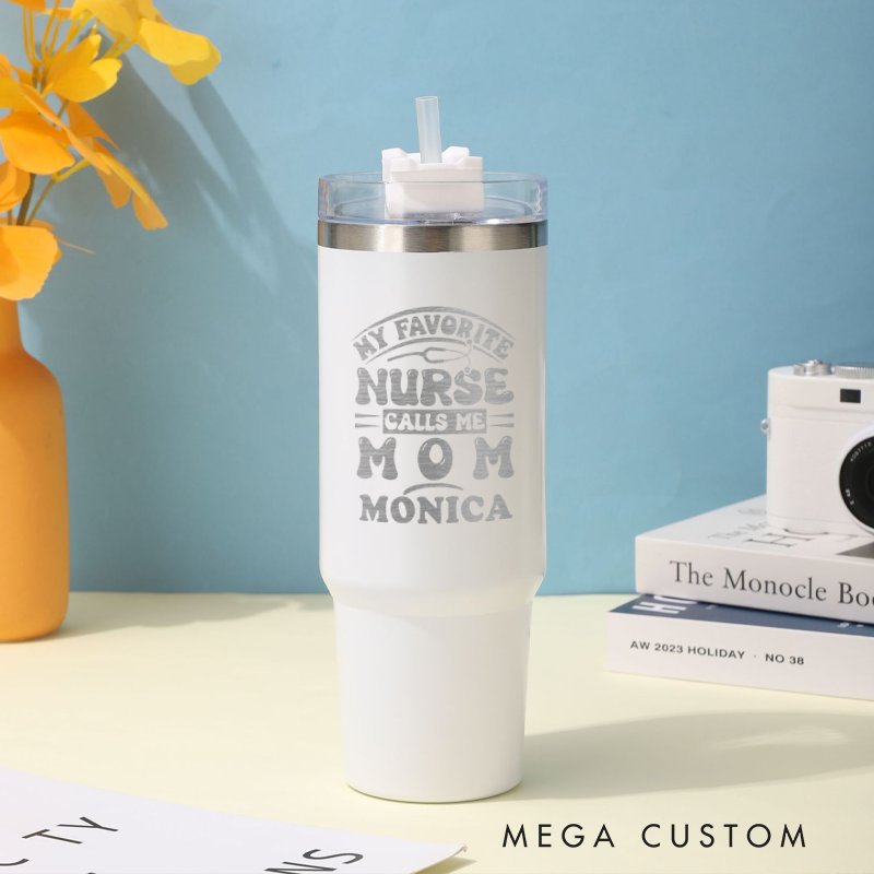 Personalized Tumbler Gift for Nurse Custom My Favorite Nurse Calls Me Mom Design Tumbler Insulated Steel Laser Engraved Tumbler Gift