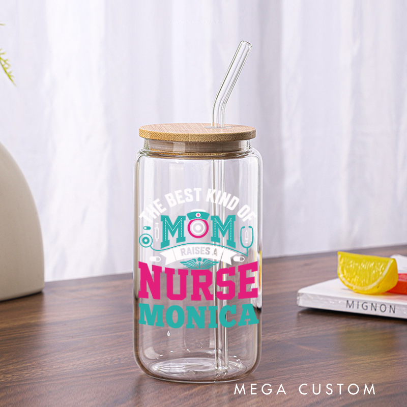 Personalized Nurse Tumbler with Lid and Straw The Best Kind of Mom Raises a Nurse Design Custom Glass Coffee Cup 