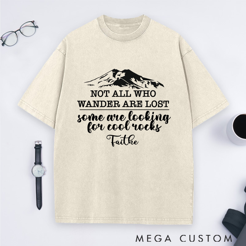 Personalized Not All Who Wander Are Lost Washed T-Shirts Hiking Campig Travel Shirts Gift Outdoors Lover