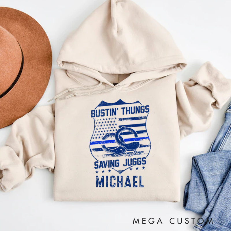 Personalized Hoodies for Policeman Bustin' Thungs Saving Juggs Hoodies Appreciation Gift for Police Officers