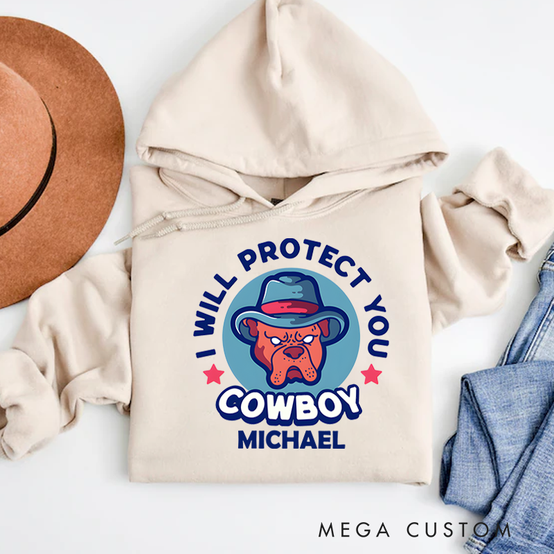 Personalized Hoodies for Policeman I Will Protect You Funny Cowboy Design Hoodies Appreciation Gift for Police Officers