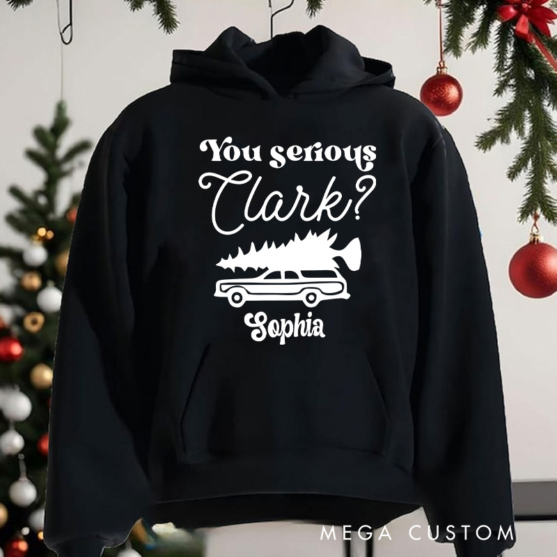Personalized You Serious Clark with Car Carrying Christmas Tree Christmas Hoodies