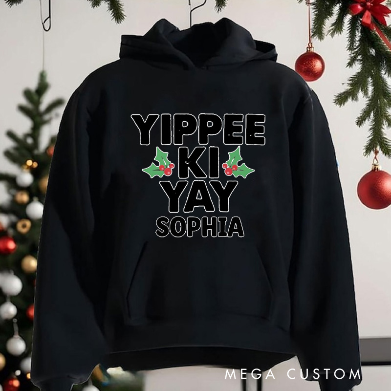 Personalized Yippee Ki Yay with Holly Accents Christmas Hoodies