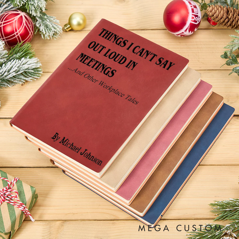 Personalized Funny Sarcastic Notebook Things I Cant Say Out Loud in Meetings Office Coworker Gift