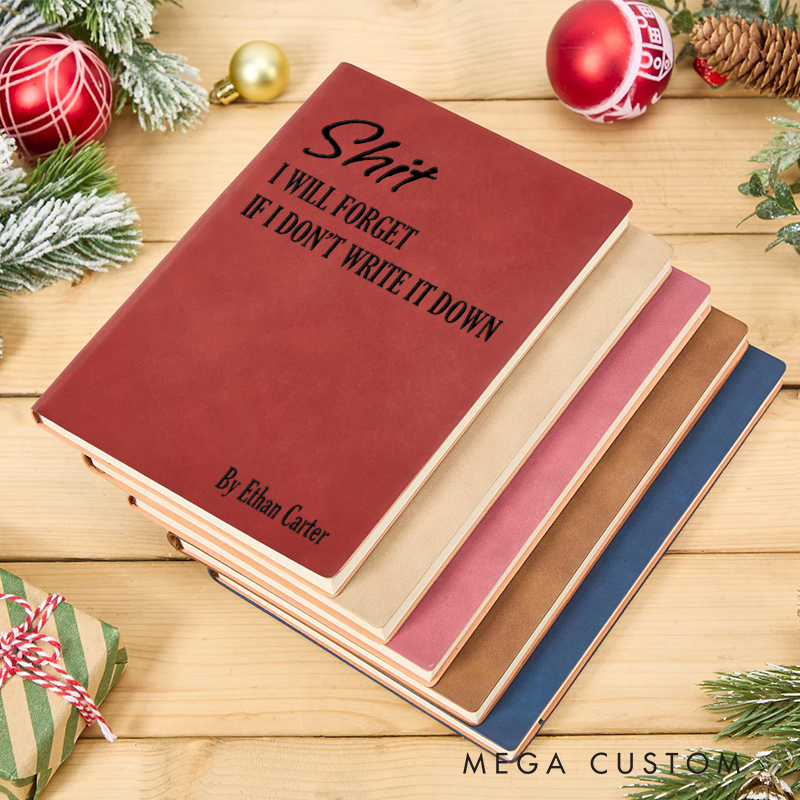 Personalized Funny Sarcastic Notebook Shit I Will Forget If I Dont Write It Down Office Coworker Gift