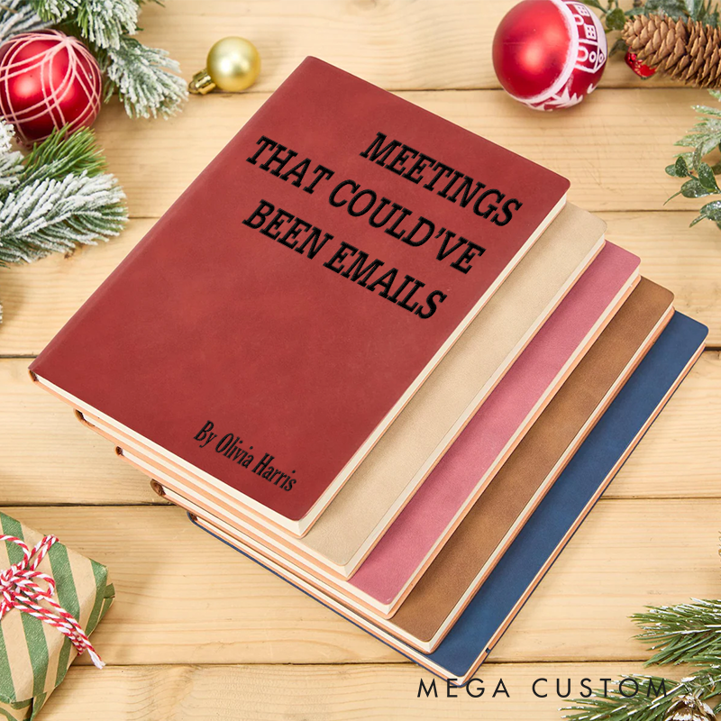 Personalized Funny Sarcastic Notebook Meetings That Couldve Been Emails Office Coworker Gift