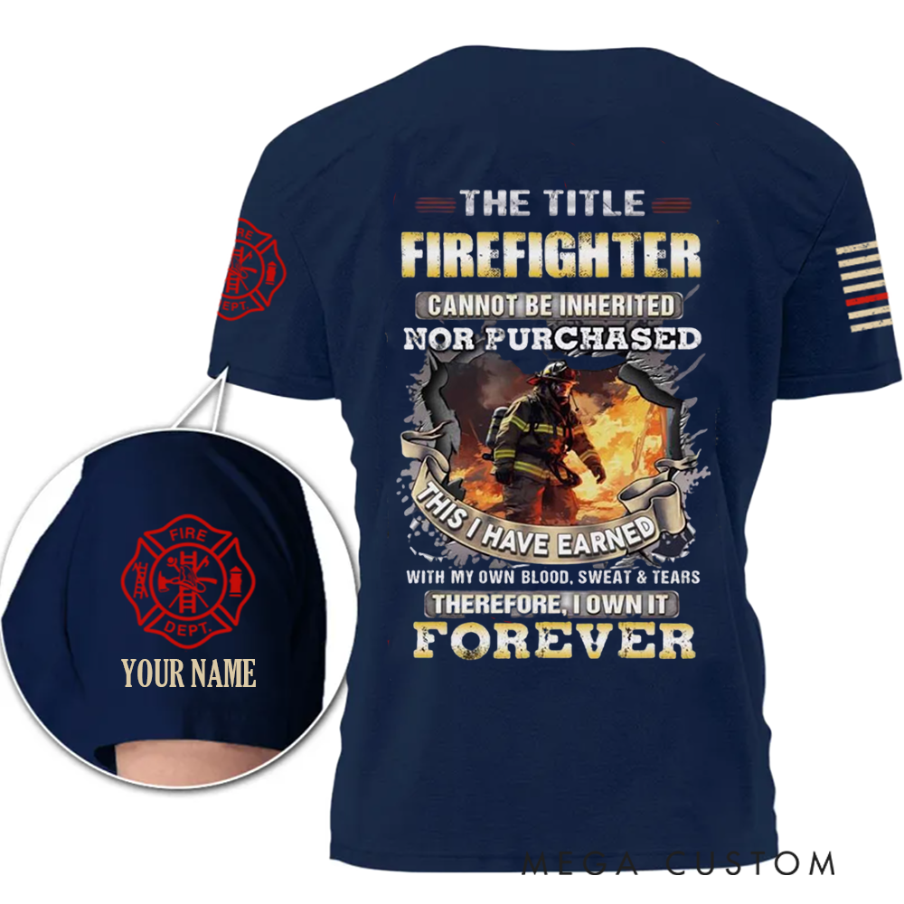 Personalized Firefighter T-Shirt with Powerful Quote and Custom Name Tribute to Courage and Dedication