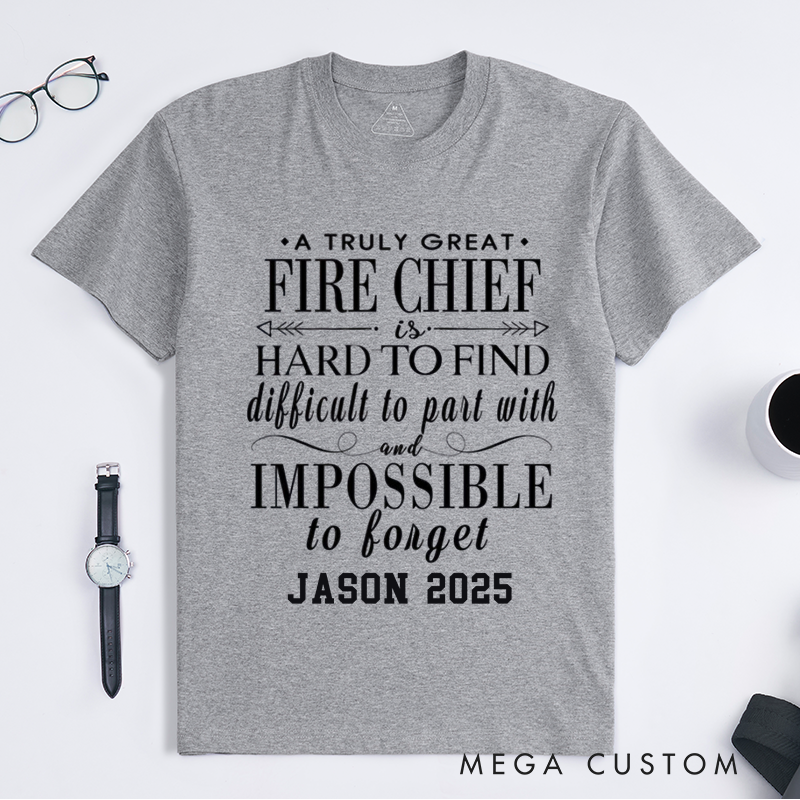 Personalized Fireman A Truly Great Fire Chief Design Gift for Firefighter T-Shirt