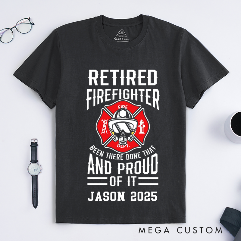 Personalized Fireman Retired Firefighter Proud of It Design Gift for Firefighter T-Shirt