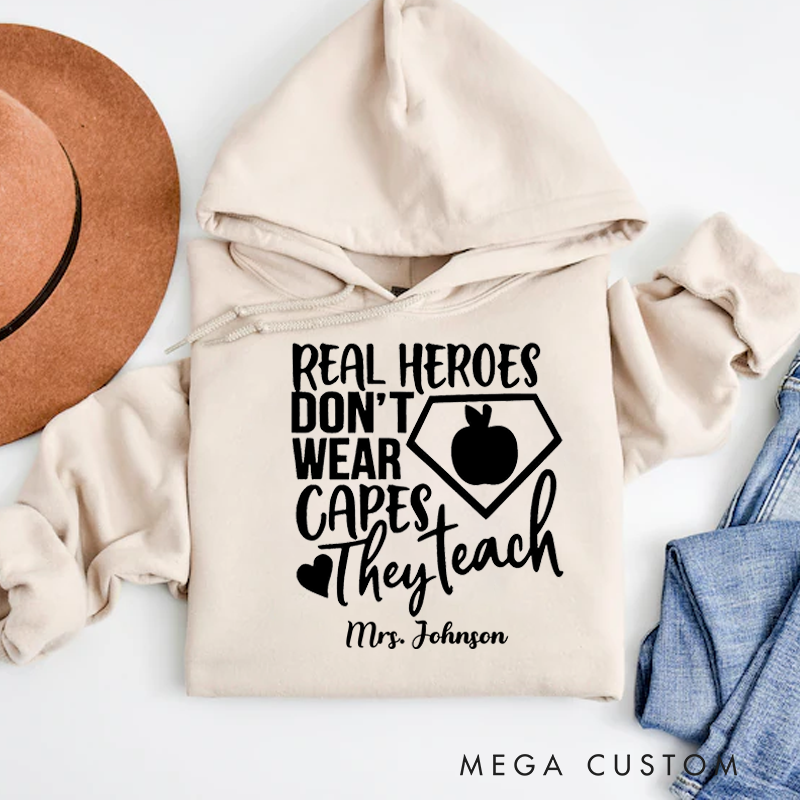 Personalized Hoodies for Teachers Real Heroes Don't Wear Capes They Teach Hoodies Appreciation Gift for Teachers