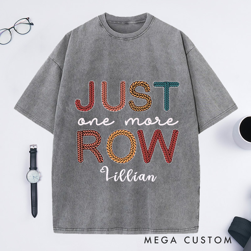 Personalized Just One More Row Crochet Washed T-Shirts Gift for Crochet Lover Crochet Shirt