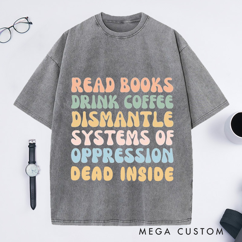 Personalized Read Books Drink Coffee Washed T-Shirts Bookish Reading Book Shirt 