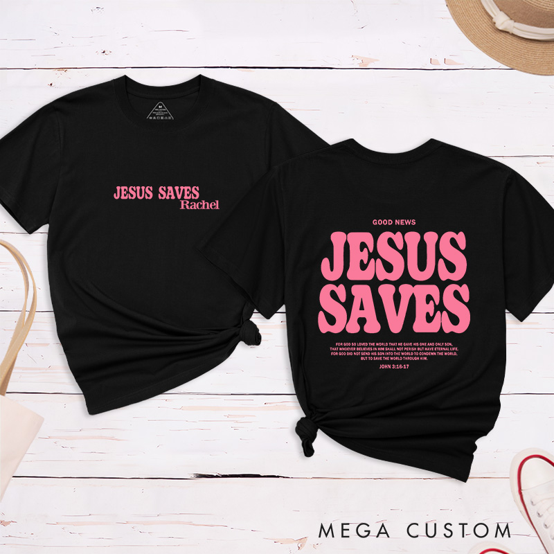 Personalized Jesus Saves Unisex Cotton Bible Verse Classic T-Shirt with Custom Name Christians Gift Birthday Gift for Friends and Family