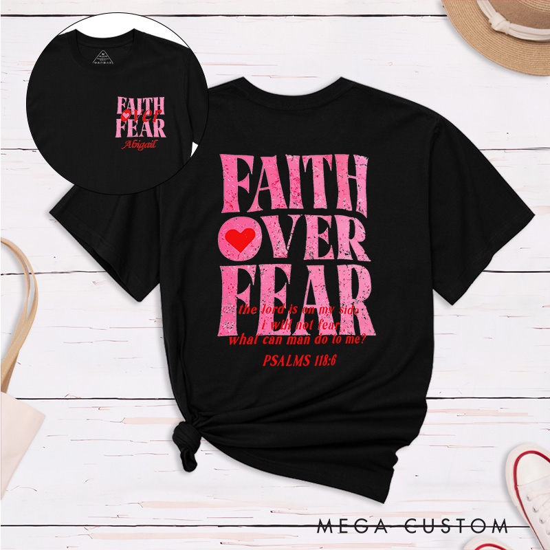 Personalized Faith Over Fear Classic T-Shirt Inspirational Christian Shirt Spiritual Top Gift of Faith Birthday Gift for Women 