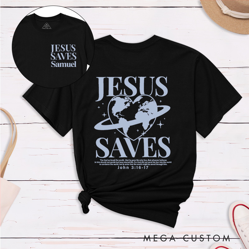 Personalized Jesus Saves Classic T-Shirt Inspirational Christian Shirt Spiritual Top Gift of Faith Birthday Gift for Women and Men