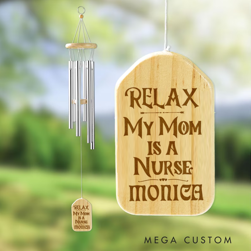 Personalized Wind Chimes for Nurse Engraved Relax My Mom Is a Nurse Design Memorial Wind Chimes Retirement Wind Chime Sympathy Gift