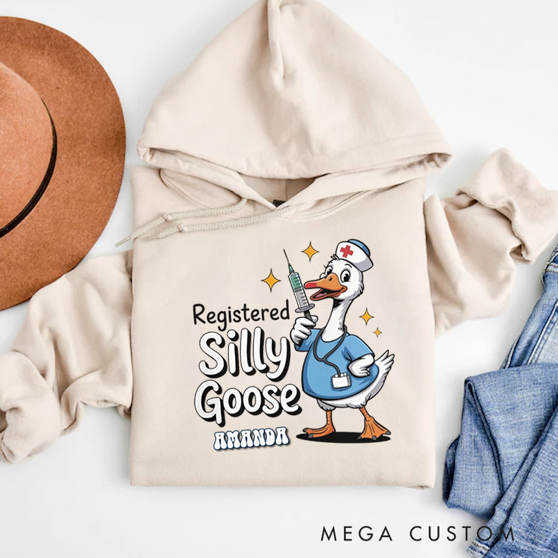 Personalized Hoodies for Nurse Registered Silly Goose Hoodies Appreciation Gift for Nurse