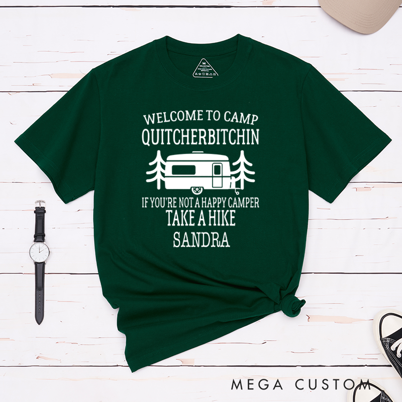 Personalized Welcome To Camp Quitcherbitchin T-Shirt Camping Nature Lover Gift