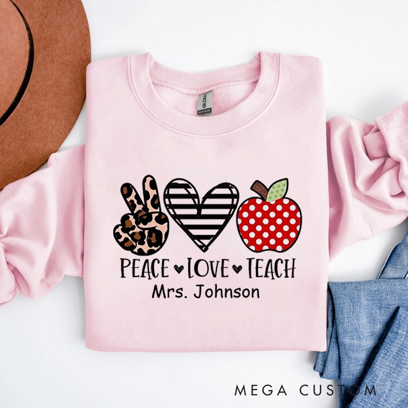 Personalized Teacher Sweatshirt Peace Love Teach Hoodies Appreciation Gift for Teachers