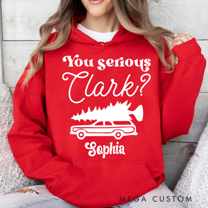 Personalized You Serious Clark with Car Carrying Christmas Tree Christmas Hoodies