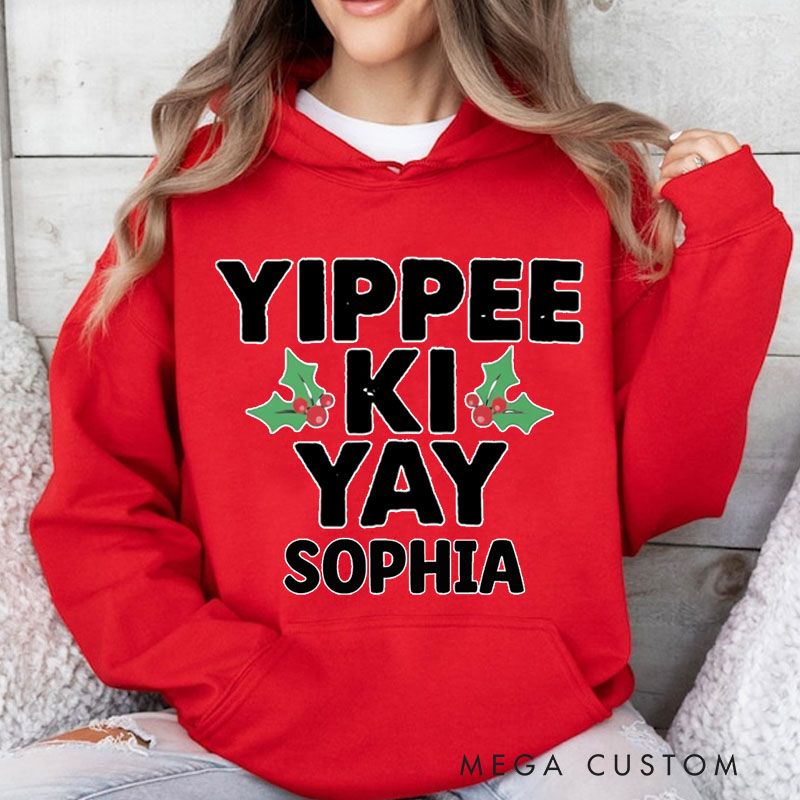 Personalized Yippee Ki Yay with Holly Accents Christmas Hoodies