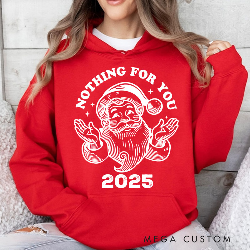 Personalized Nothing for You Christmas Hoodies