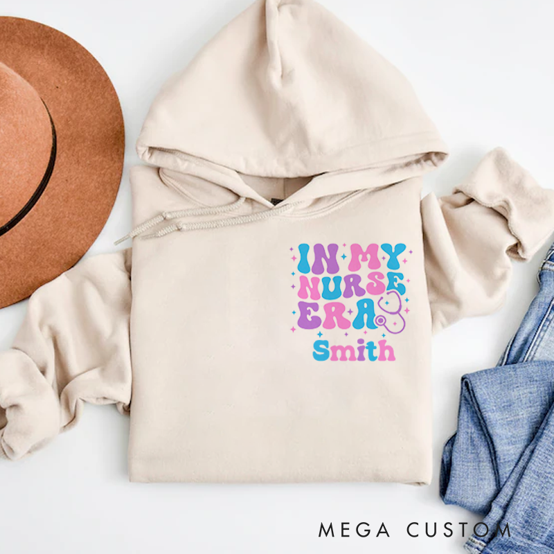 Personalized Hoodies for Nurse In My Nurse Era Hoodies Appreciation Gift for Nurse