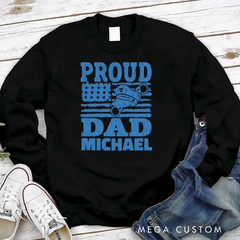 Personalized Policeman Sweatshirt Proud Dad Appreciation Gift for Police Officers