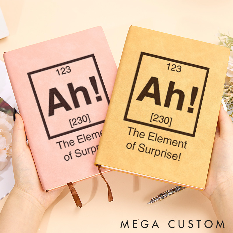 Personalized Science Physics Enthusiast Notebook The Element Of Surprise Journal Gift for Geek Nerd