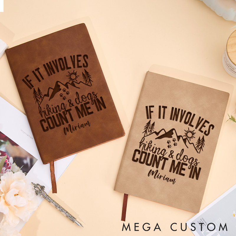 Personalized Traveling Hiking Lovers Leather Notebook If It Involves Hiking Dogs Count Me In Engraved Journal Gift for Outdoor