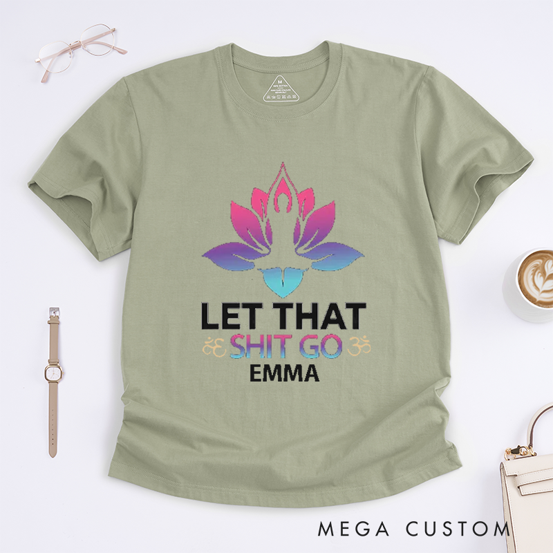 [Copy]Personalized Let That Go Yoga T-Shirt Funny Yoga Lover T-Shirt Funny Yoga Gift for Women