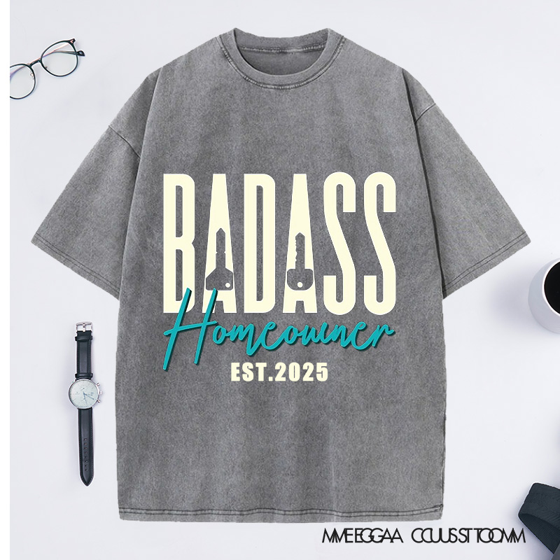 Personalized badass Homeowner Custom Date Washed T-shirt