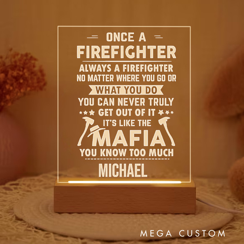 Personalized Firefighter Night Light With Once a Firefighter Always a Firefighter Design Custom LED Gift with Laser Engraved Acrylic and Wooden Base