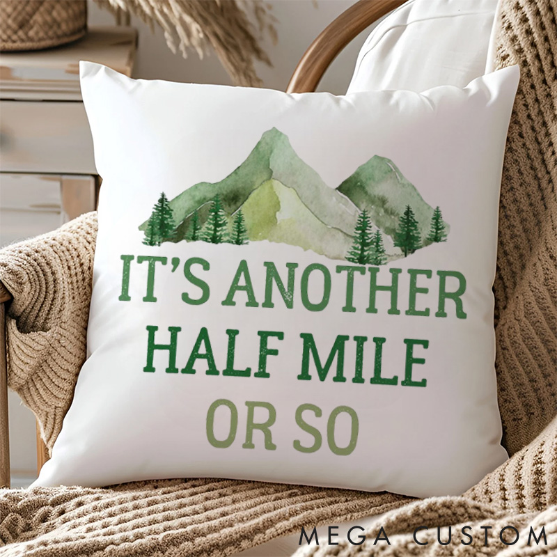 Personalized Another Half Mile Adventure Pillow for Traveling Hiking Camping Gift Outdoor Enthusiasts