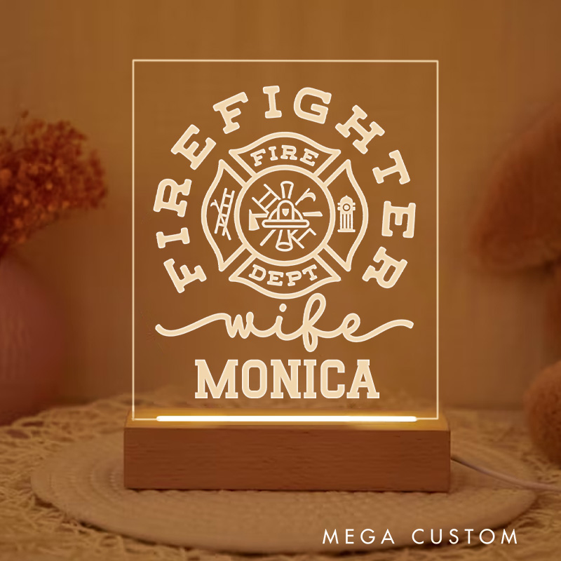 Personalized Firefighter Night Light With Firefighter Wife Tribute Design Custom LED Gift with Laser Engraved Acrylic and Wooden Base