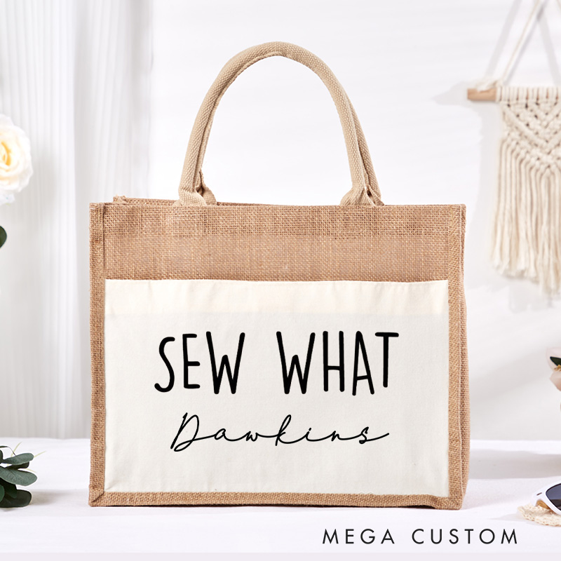 Personalized Sew What Tote Bag Funny Sewing Lover Bag Tailor Burlap Bag Gift Sewing Lover Gift Sewing Gift
