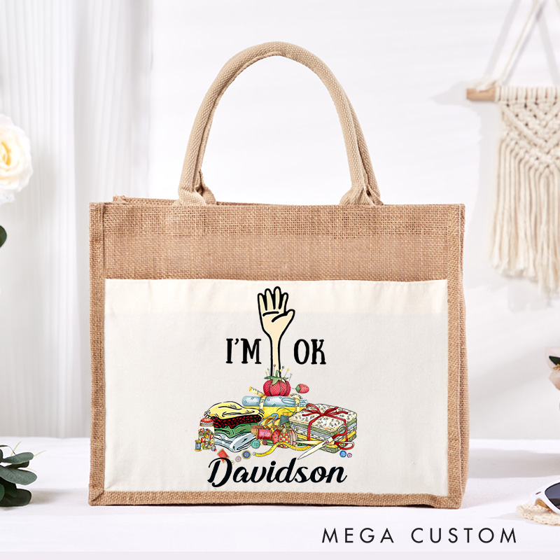 Personalized Quilting Machine I'm Ok Tote Bag Tailor Burlap Bag with Name Quilting Lover Bag Sewing Lover Gift Tailor Gift Quilter Gift