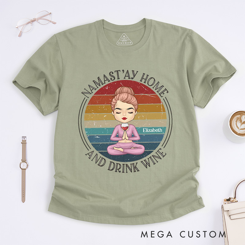Personalized Namastay Home and Drink Wine T-Shirt Yoga Gift for Women Yoga Lover T-Shirt Cute Yoga Gift