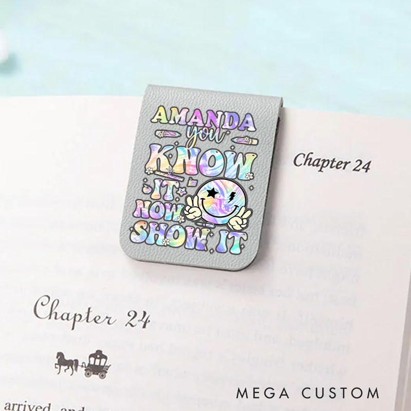 Personalized Teacher Leather Magnetic Bookmark You Know It Now Show It Holographic and Fun Design Gift for Teachers