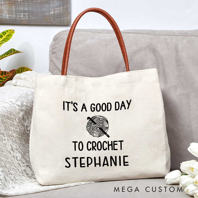 Personalized It's A Good Day To Crochet Tote Bag Custom Crocheting Lovers Bag Yarn Lovers Bag Knitting Lovers Bag Knitter Gift Crocheter Gift