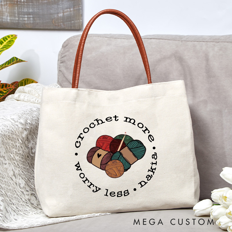 Personalized Crochet More Worry Less Tote Bag Custom Crocheting Lovers Bag Yarn Lovers Bag Knitting Lovers Bag Knitter Gift Crocheter Gift