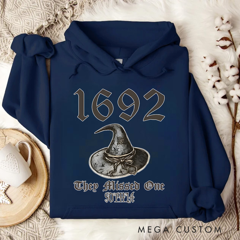 Personalized Salem 1692 Witch Hat They Missed One Nostalgic Halloween Tribute Hoodies
