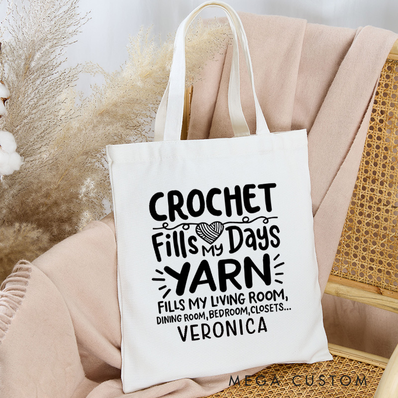 Personalized Crochet Fills My Days Tote Bag Yarn Fills My Living Room Dining Room Bag Yarn Lover Bag for Knitting Lover Gift Crochet Lover Gift