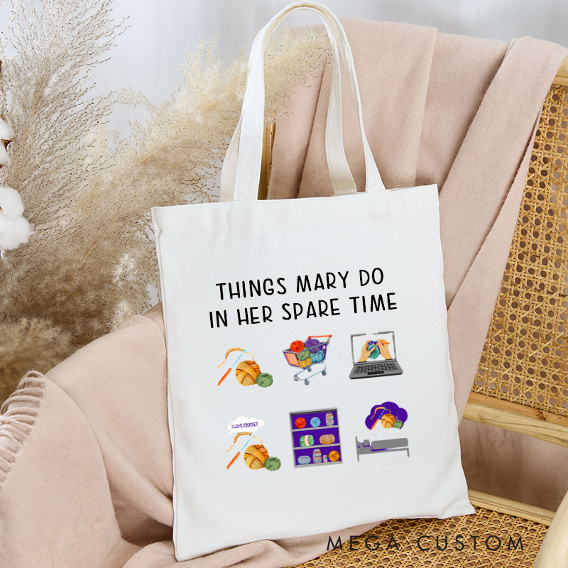 Personalized Things I Do In My Spare Time Tote Bag Crocheter Canvas Bag Knitter Bag Yarn Lover Bag Yarn Lover Gift Knitting Gift Crochet Gift
