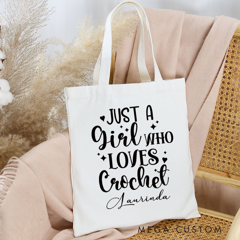 Personalized Just A Girl Who Loves Crochet Tote Bag Canvas Crocheter Bag with Name Yarn Lover Bag Yarn Lover Gift Crocheting Lover Gift