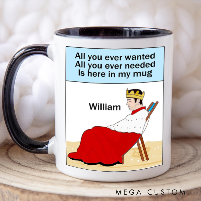 Personalized King Mug Funny Royal Meme Custom Name Gift for Him Music Lover Coffee Lover Present for Birthday Husband Dad Son Friend