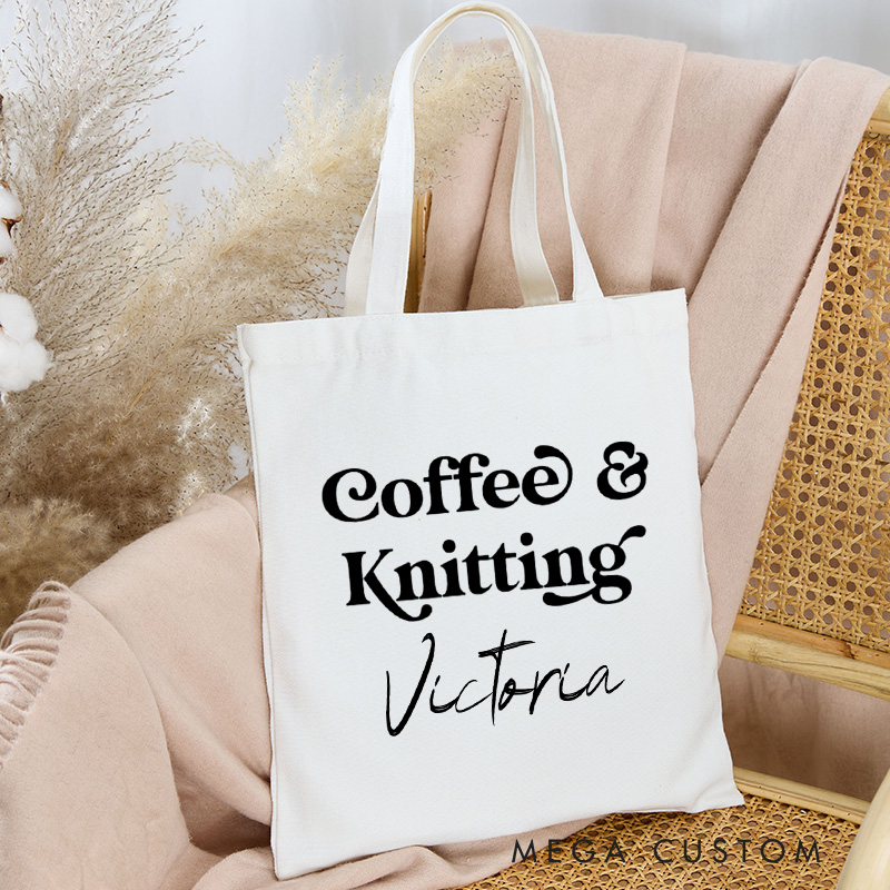 Personalized Coffee And Knitting Tote Bag Yarning Canvas Bag Knitting Lover Bag with Name Yarn Lover Gift Knitting Lovers Gift