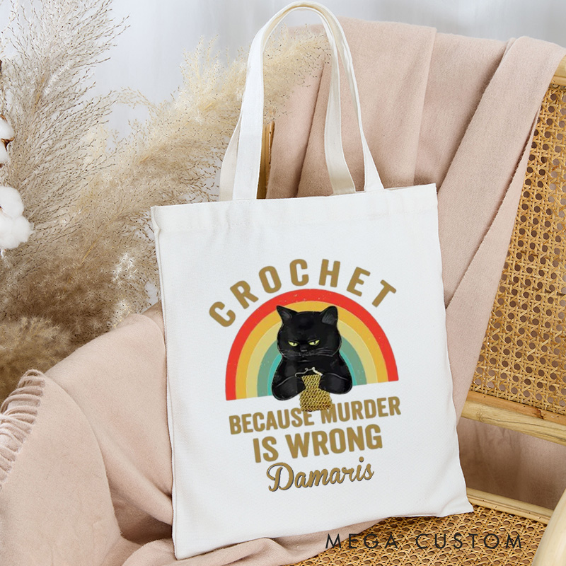 Personalized Crochet Because Murder Is Wrong Tote Bag Crocheting Bag with Name Rainbow Yarning Bag Crocheting Lover Gift