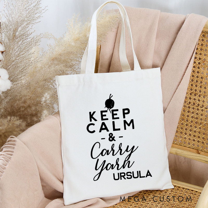 Personalized Keep Calm and Carry Yarn Tote Bag Yarning Canvas Bag with Name Crochet Lover Bag Yarn Lover Gift Knitting Gift Crocheting Gift